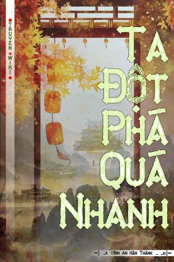 Ta Đột Phá Quá Nhanh