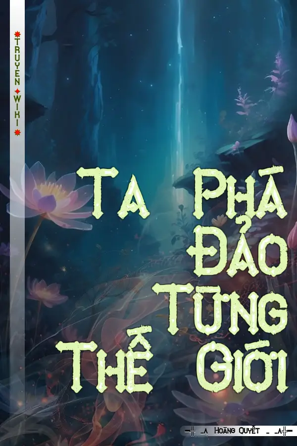 Ta Phá Đảo Từng Thế Giới