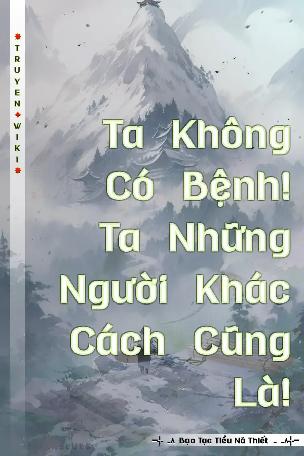 Ta Không Có Bệnh! Ta Những Người Khác Cách Cũng Là!