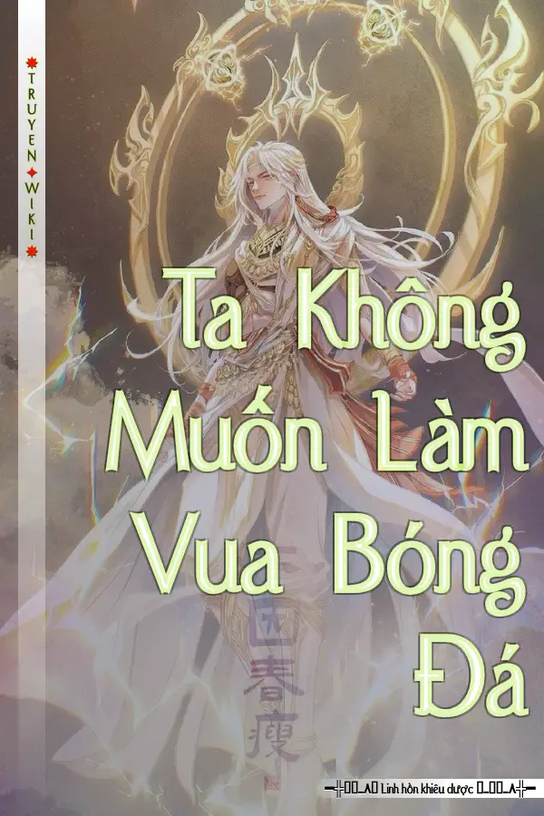 Ta Không Muốn Làm Vua Bóng Đá