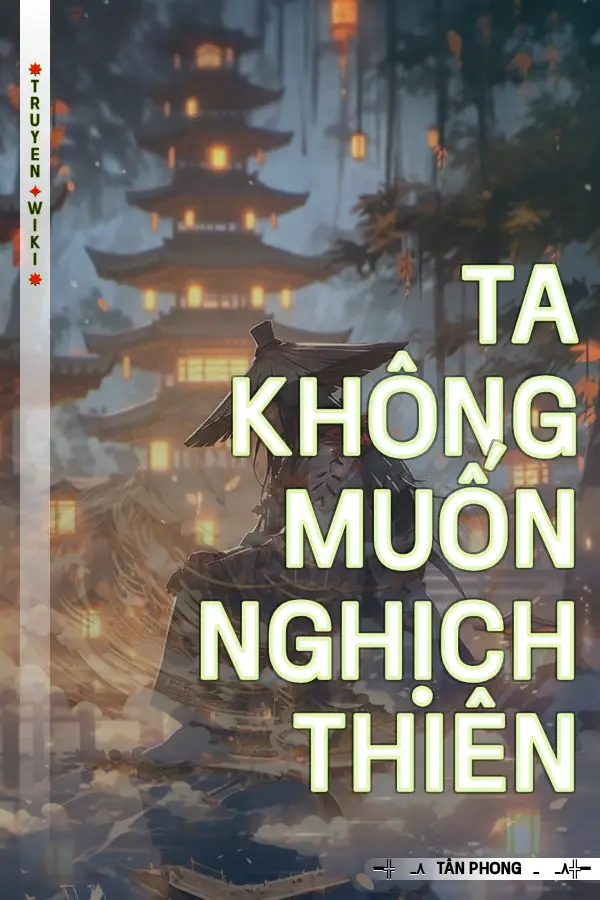 Ta Không Muốn Nghịch Thiên