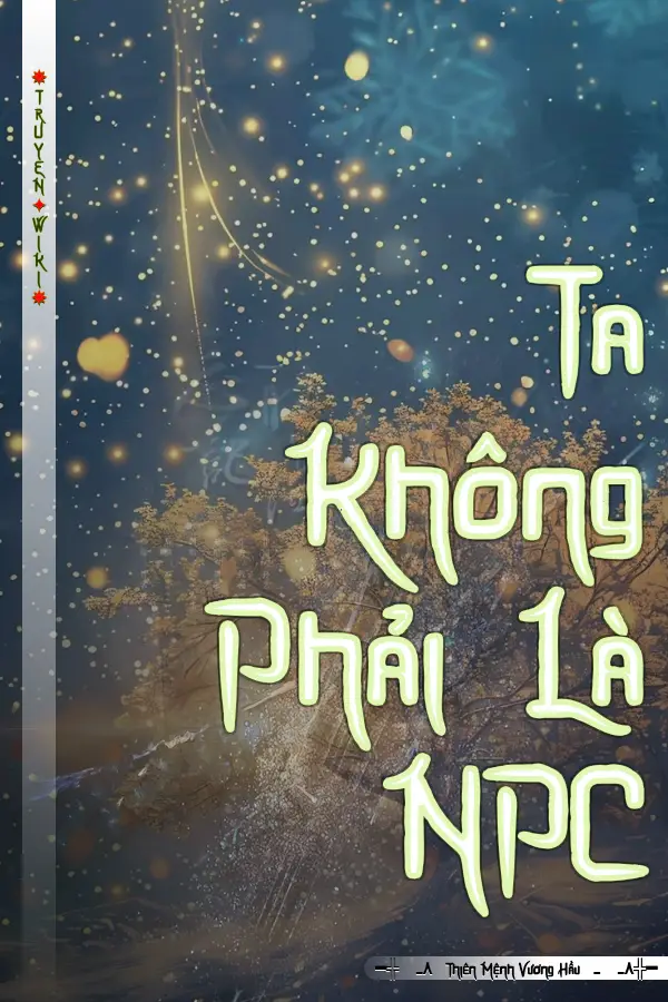 Truyện Ta Không Phải Là NPC