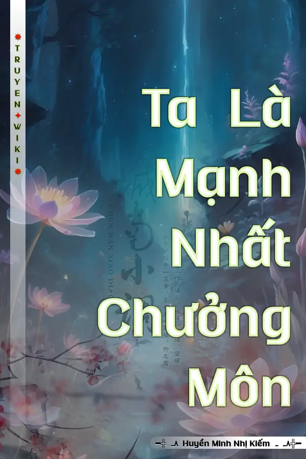 Ta Là Mạnh Nhất Chưởng Môn