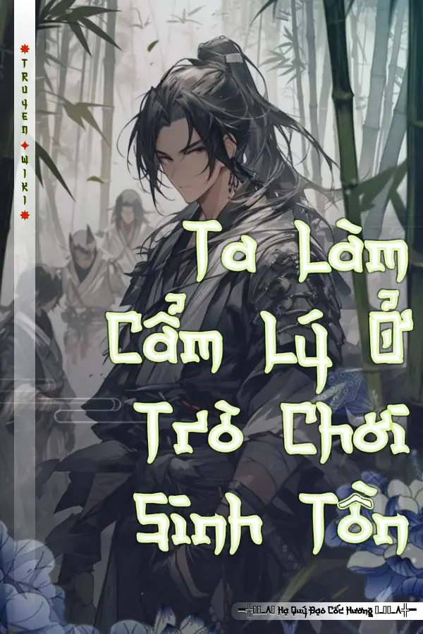 Ta Làm Cẩm Lý Ở Trò Chơi Sinh Tồn