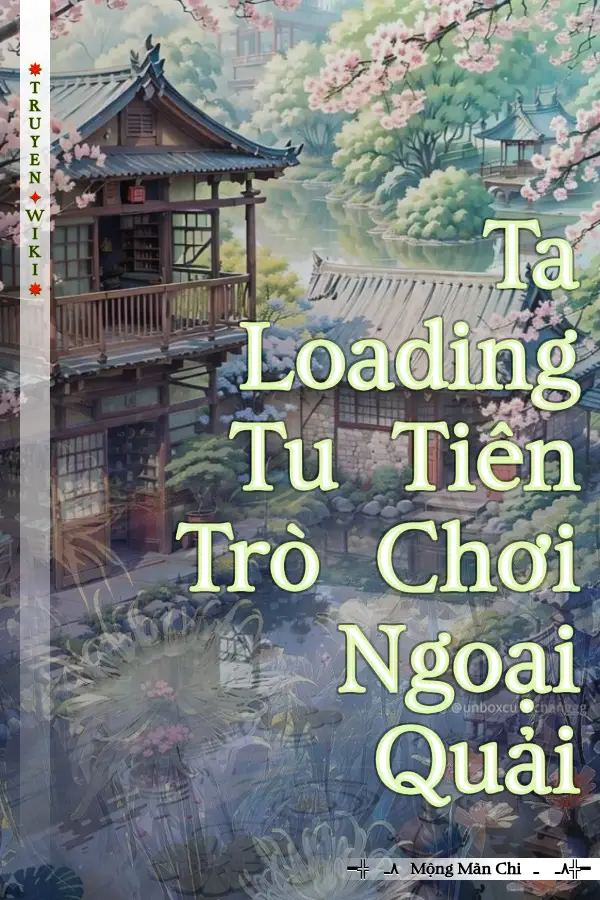 Ta Loading Tu Tiên Trò Chơi Ngoại Quải