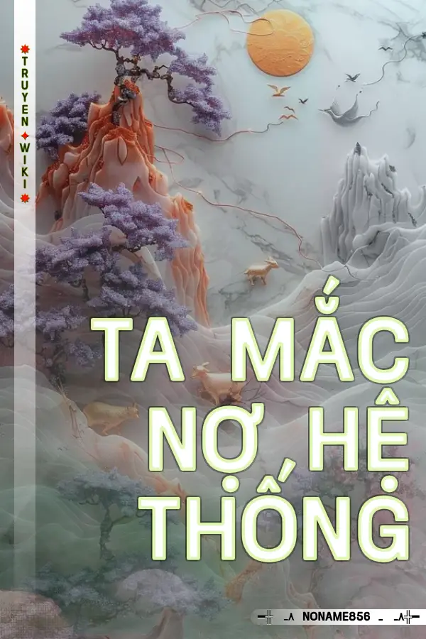 Ta Mắc Nợ Hệ Thống