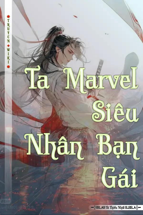 Truyện Ta Marvel Siêu Nhân Bạn Gái