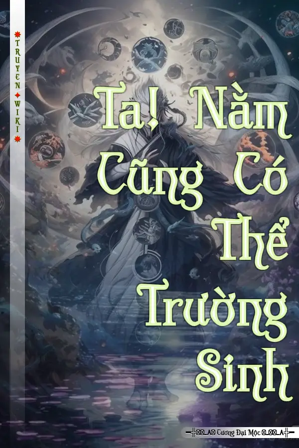 Truyện Ta! Nằm Cũng Có Thể Trường Sinh