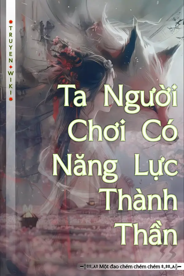 Ta Người Chơi Có Năng Lực Thành Thần