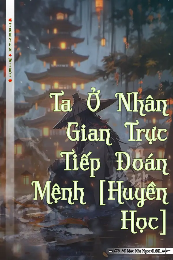 Truyện Ta Ở Nhân Gian Trực Tiếp Đoán Mệnh [Huyền Học]