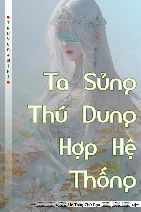 Ta Sủng Thú Dung Hợp Hệ Thống