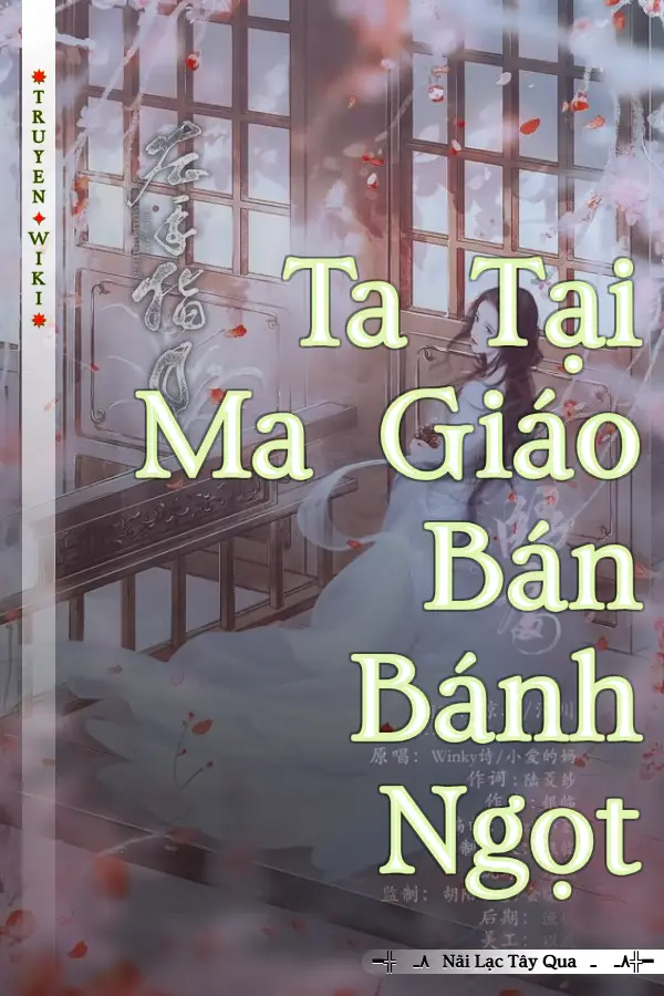 Ta Tại Ma Giáo Bán Bánh Ngọt