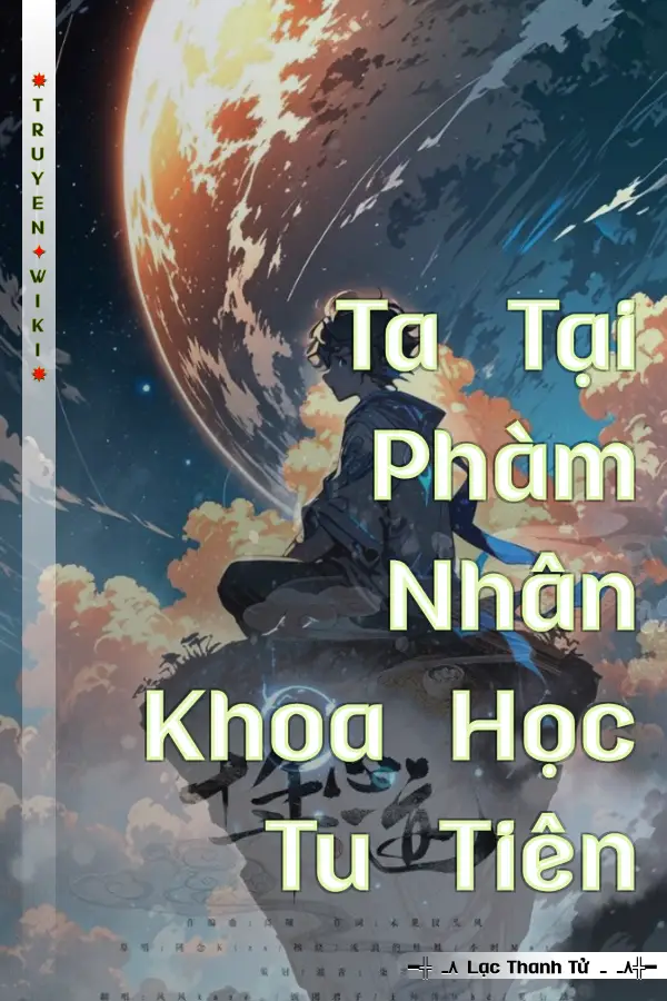 Ta Tại Phàm Nhân Khoa Học Tu Tiên