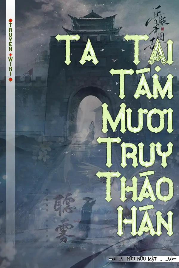 Truyện Ta Tại Tám Mươi Truy Tháo Hán