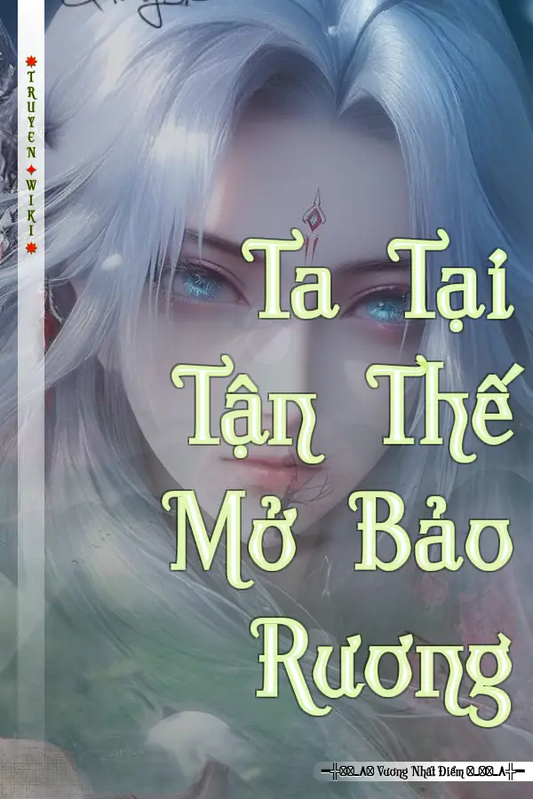 Ta Tại Tận Thế Mở Bảo Rương