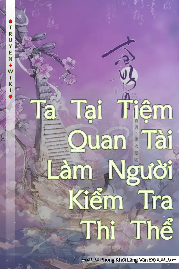 Ta Tại Tiệm Quan Tài Làm Người Kiểm Tra Thi Thể