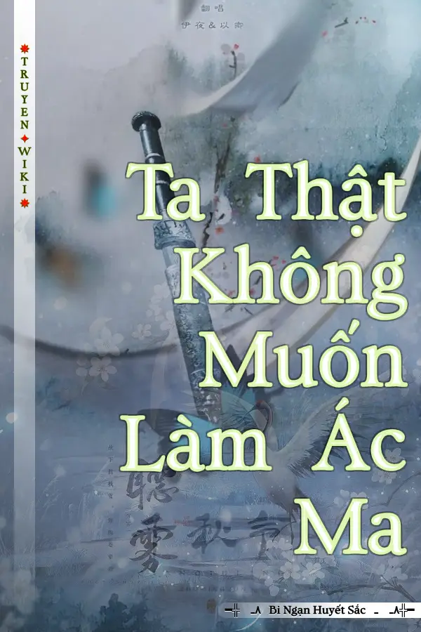 Truyện Ta Thật Không Muốn Làm Ác Ma