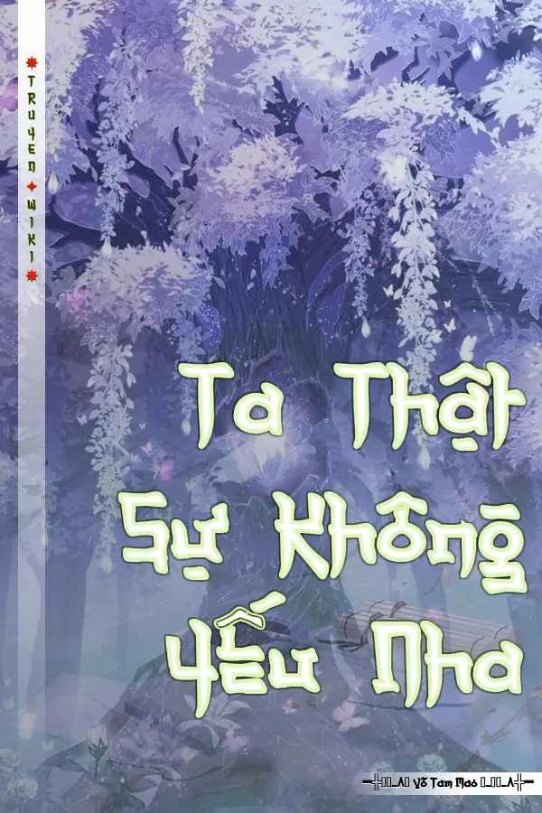 Truyện Ta Thật Sự Không Yếu Nha