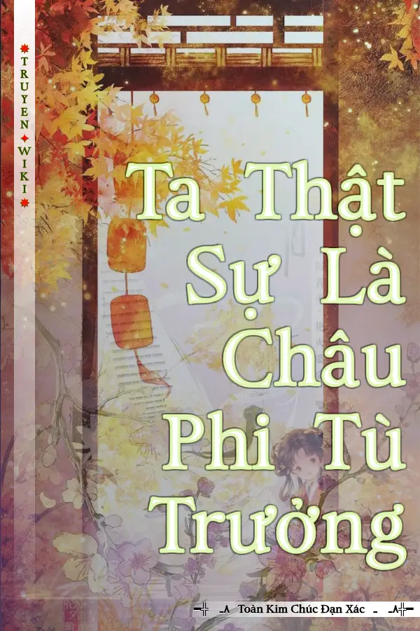 Truyện Ta Thật Sự Là Châu Phi Tù Trưởng