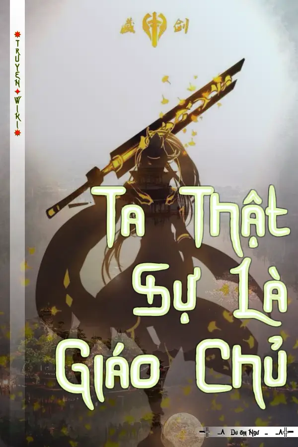 Ta Thật Sự Là Giáo Chủ