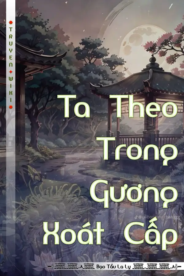 Truyện Ta Theo Trong Gương Xoát Cấp