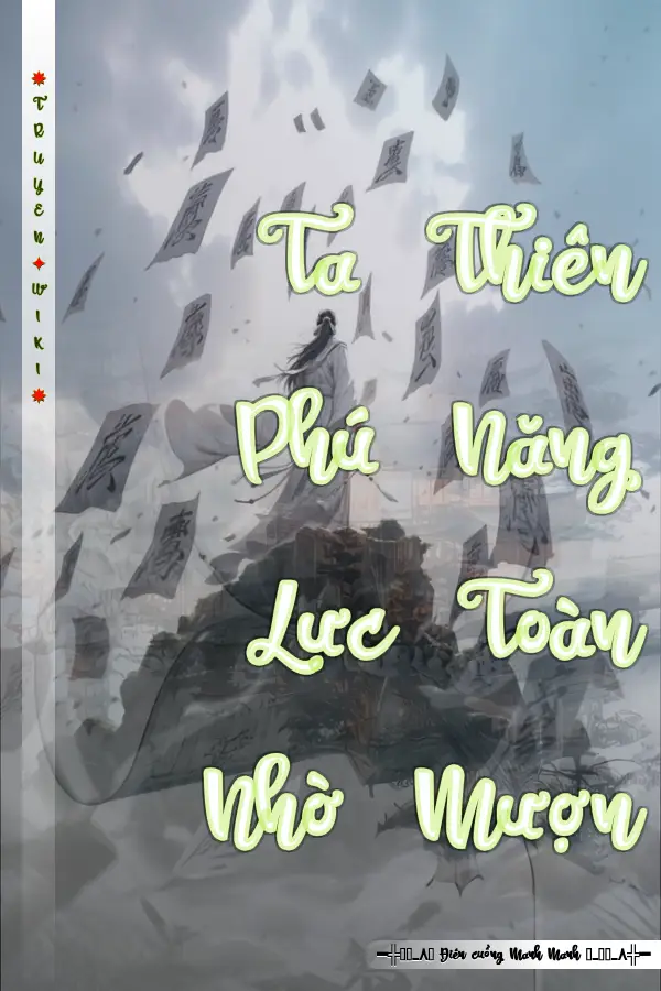 Truyện Ta Thiên Phú Năng Lực Toàn Nhờ Mượn