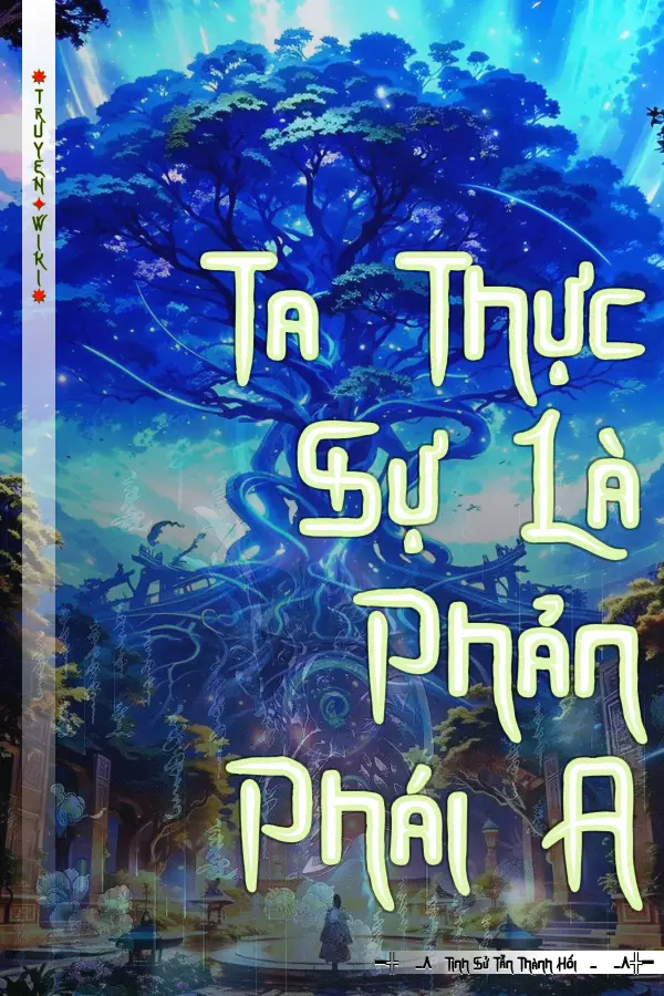 Ta Thực Sự Là Phản Phái A