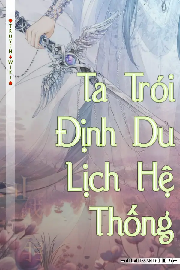 Truyện Ta Trói Định Du Lịch Hệ Thống