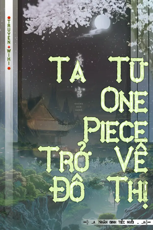 Ta Từ One Piece Trở Về Đô Thị