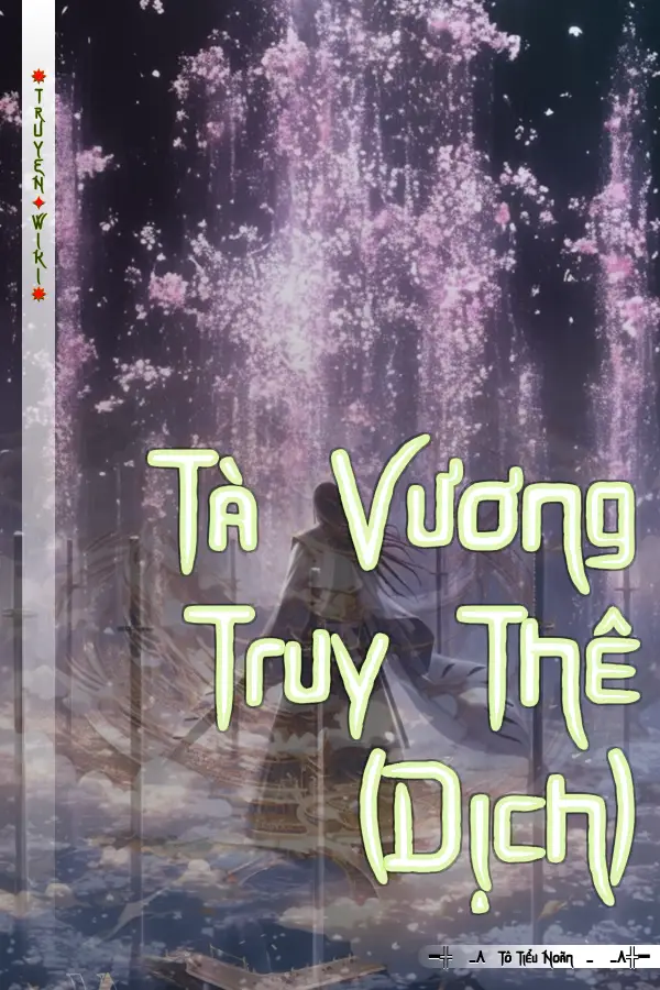 Truyện Tà Vương Truy Thê (Dịch)