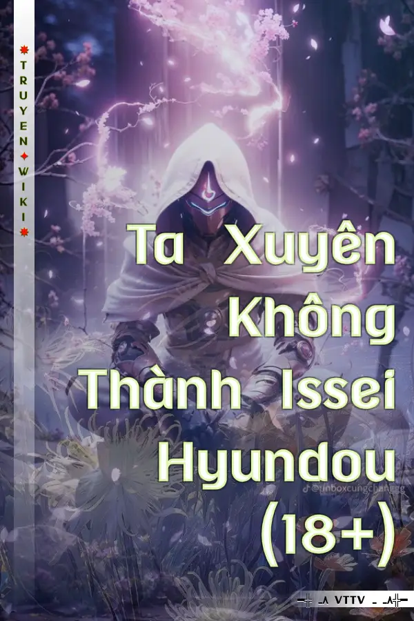 Ta Xuyên Không Thành Issei Hyundou (18+)