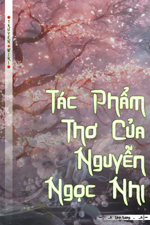 Tác Phẩm Thơ Của Nguyễn Ngọc Nhi