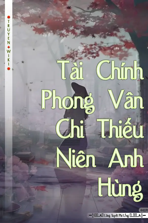 Tài Chính Phong Vân Chi Thiếu Niên Anh Hùng