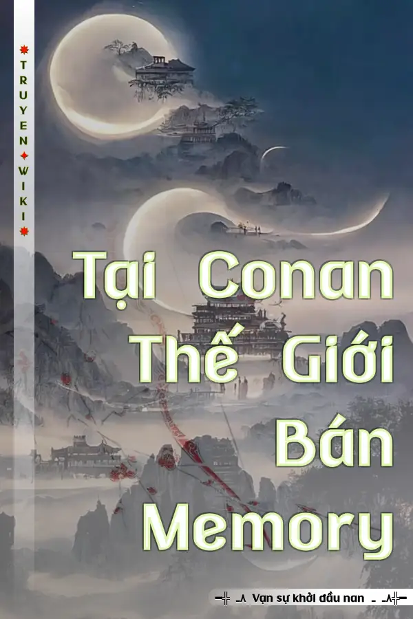 Tại Conan Thế Giới Bán Memory