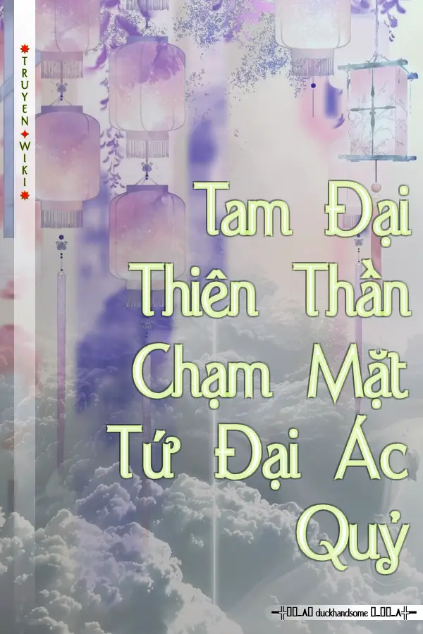 Truyện Tam Đại Thiên Thần Chạm Mặt Tứ Đại Ác Quỷ