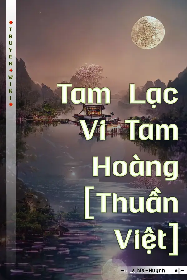 Tam Lạc Vi Tam Hoàng [Thuần Việt]