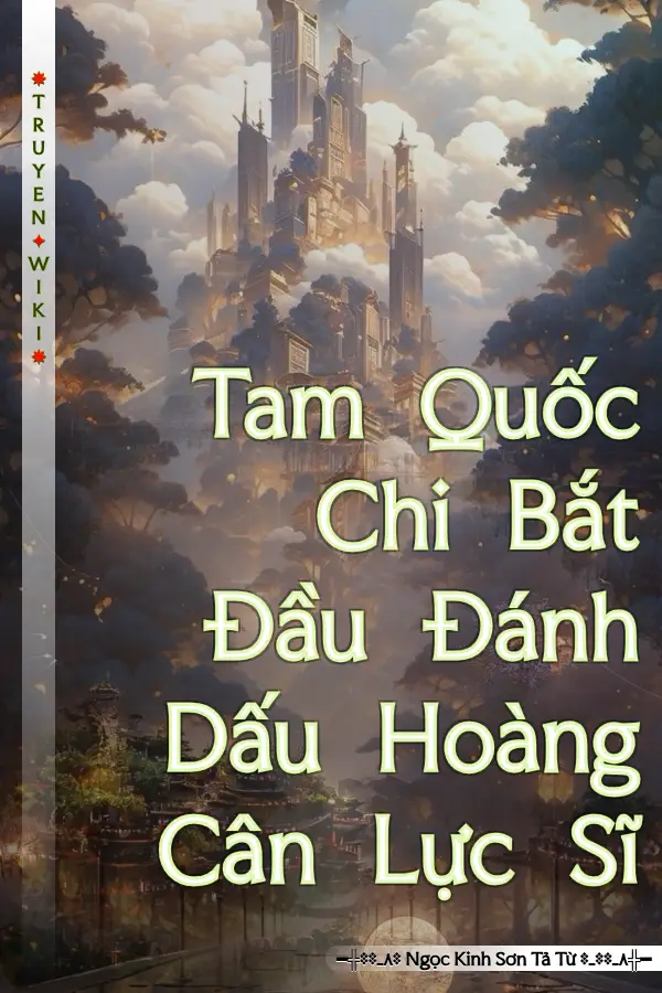 Tam Quốc Chi Bắt Đầu Đánh Dấu Hoàng Cân Lực Sĩ