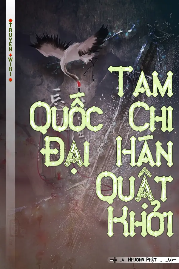 Truyện Tam Quốc Chi Đại Hán Quật Khởi