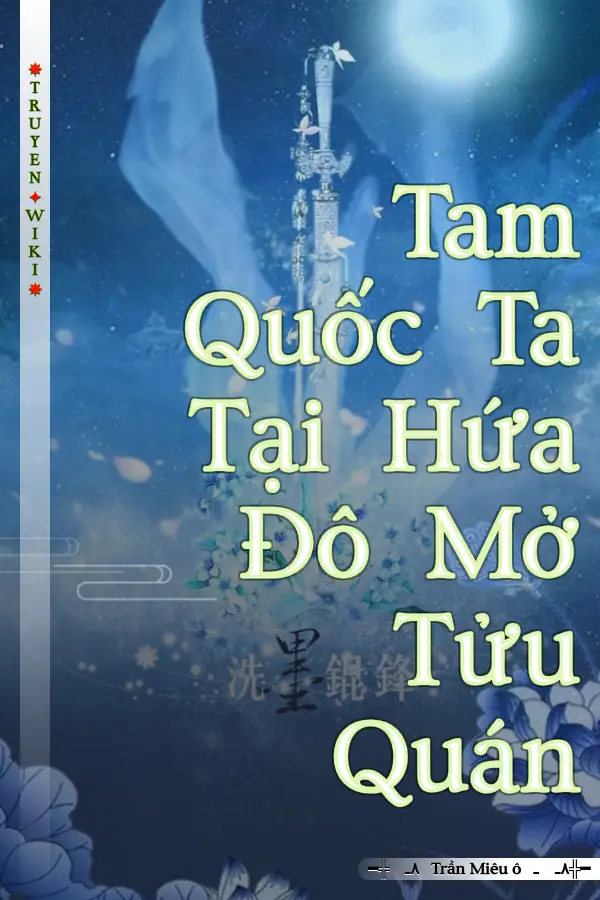 Tam Quốc Ta Tại Hứa Đô Mở Tửu Quán