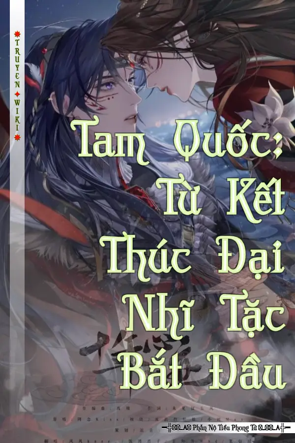 Tam Quốc: Từ Kết Thúc Đại Nhĩ Tặc Bắt Đầu