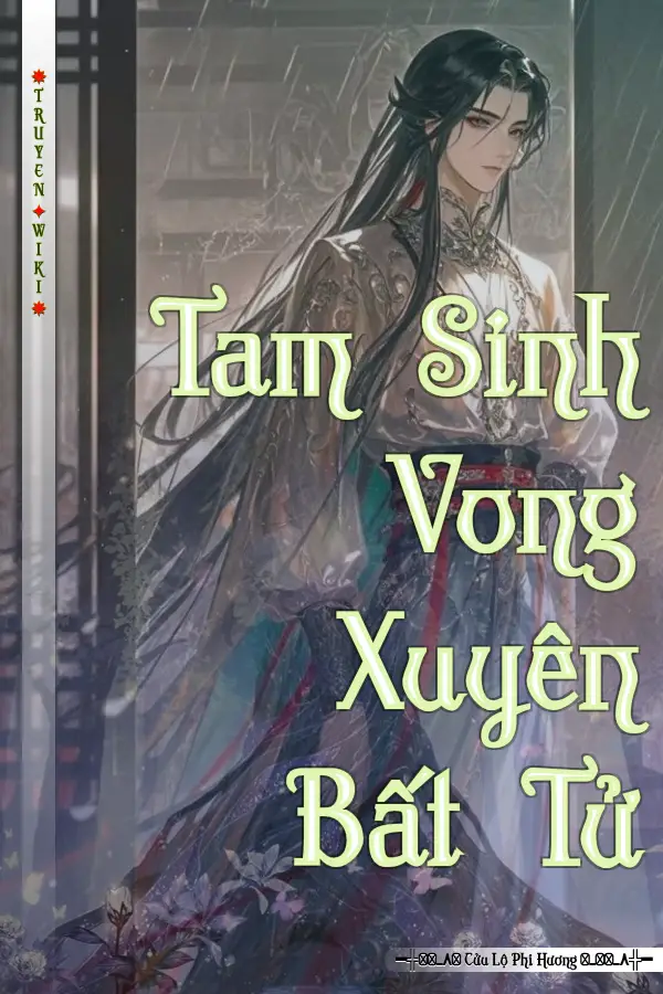 Truyện Tam Sinh Vong Xuyên Bất Tử