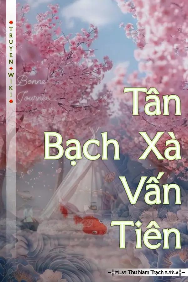 Tân Bạch Xà Vấn Tiên