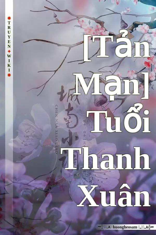 Truyện [Tản Mạn] Tuổi Thanh Xuân