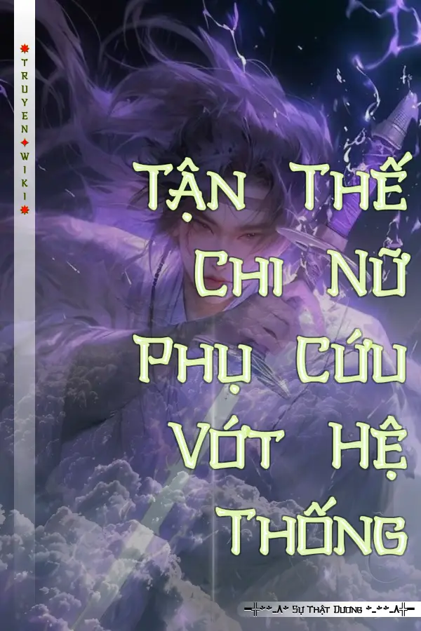 Tận Thế Chi Nữ Phụ Cứu Vớt Hệ Thống