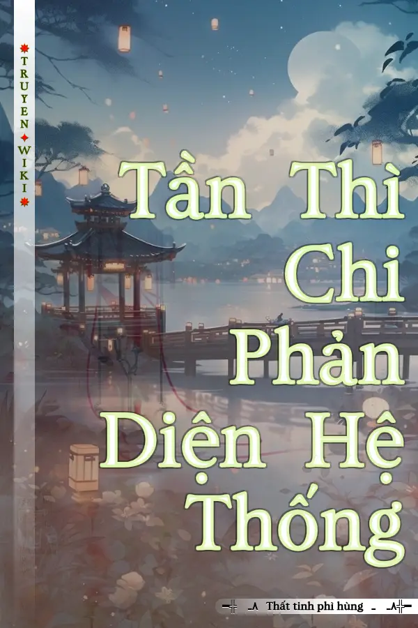 Truyện Tần Thì Chi Phản Diện Hệ Thống