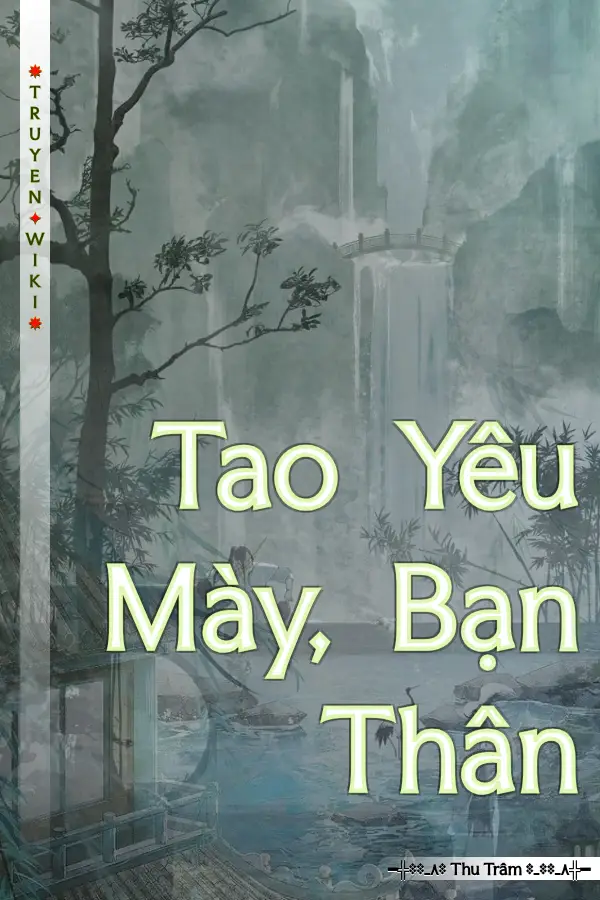 Tao Yêu Mày, Bạn Thân