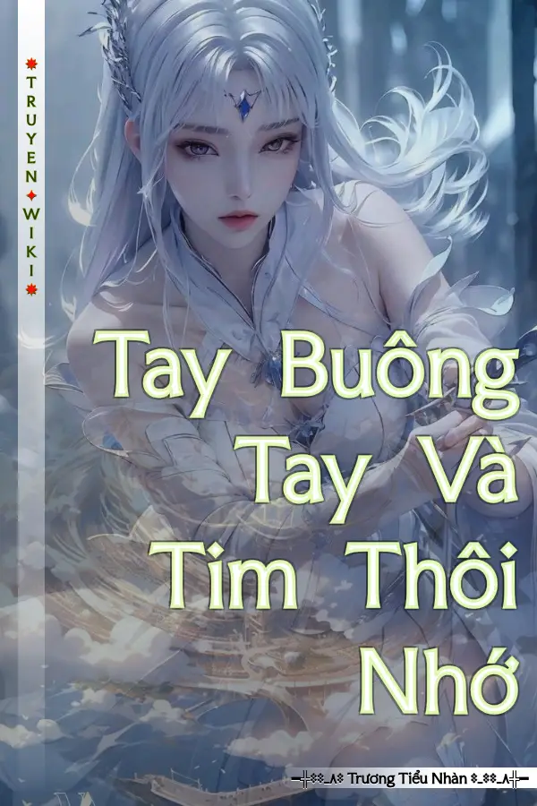 Truyện Tay Buông Tay Và Tim Thôi Nhớ