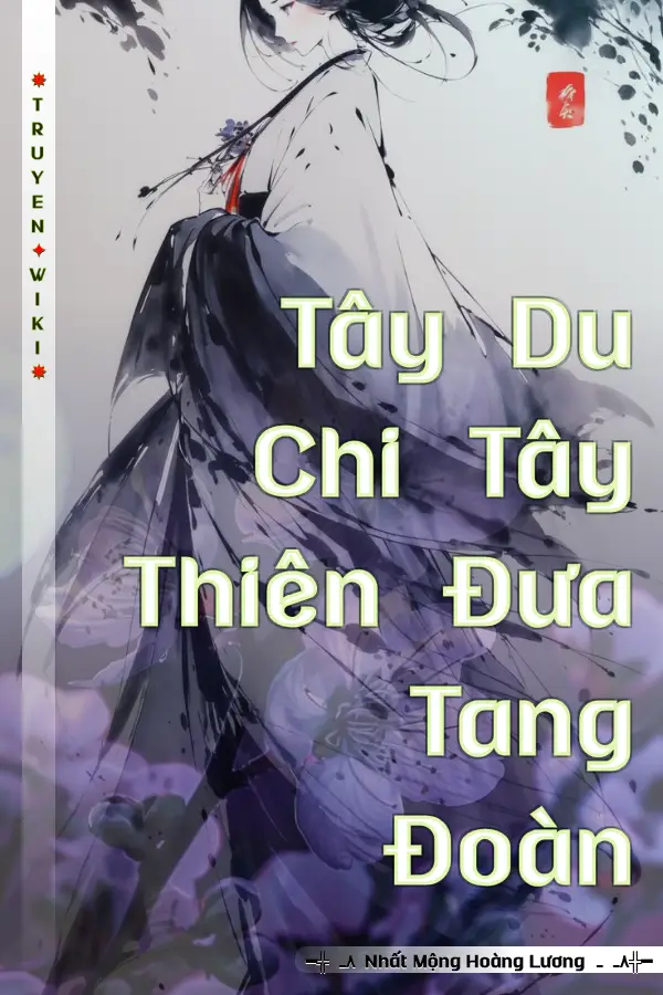 Truyện Tây Du Chi Tây Thiên Đưa Tang Đoàn