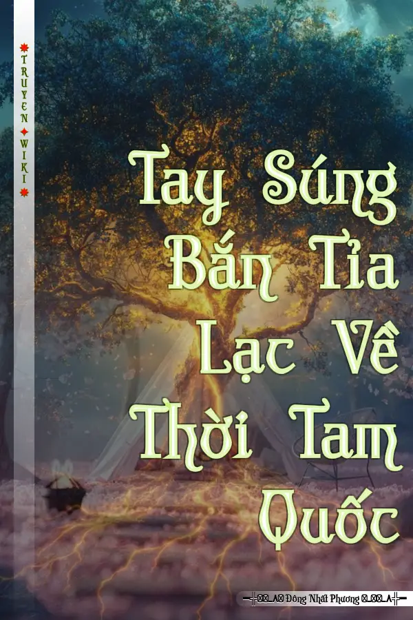 Truyện Tay Súng Bắn Tỉa Lạc Về Thời Tam Quốc