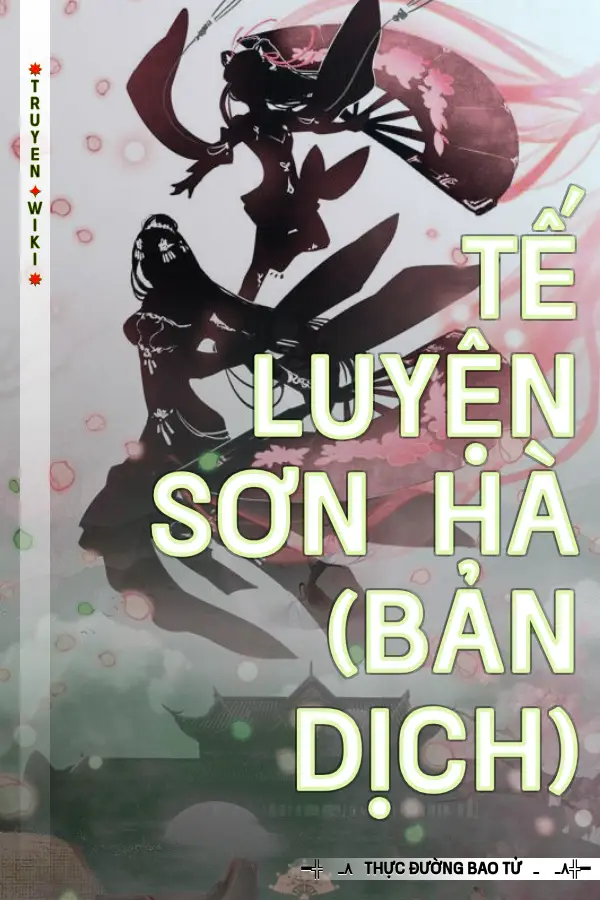 Truyện Tế Luyện Sơn Hà (Bản Dịch)